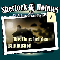 Артур Конан Дойл. Sherlock Holmes, Die Originale, Fall 1: Das Haus bei den Blutbuchen