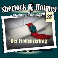 Артур Конан Дойл. Sherlock Holmes, Die Originale, Fall 23: Der Flottenvertrag