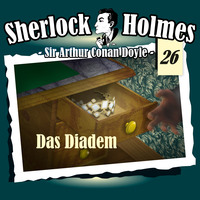 Артур Конан Дойл. Sherlock Holmes, Die Originale, Fall 26: Das Diadem