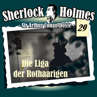 Артур Конан Дойл. Sherlock Holmes, Die Originale, Fall 29: Die Liga der Rothaarigen
