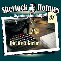 Артур Конан Дойл. Sherlock Holmes, Die Originale, Fall 31: Die drei Giebel