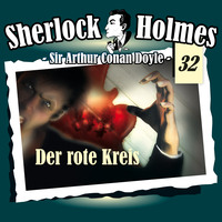Артур Конан Дойл. Sherlock Holmes, Die Originale, Fall 32: Der rote Kreis