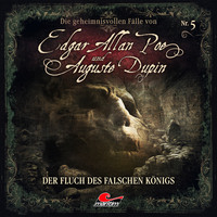 Markus Duschek. Edgar Allan Poe & Auguste Dupin, Folge 5: Der Fluch des falschen K?nigs
