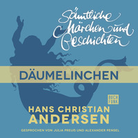 . H. C. Andersen: S?mtliche M?rchen und Geschichten, D?umelinchen