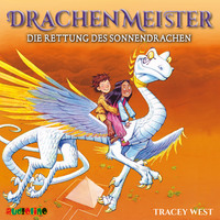 Трейси Уэст. Die Rettung des Sonnendrachen - Drachenmeister 2