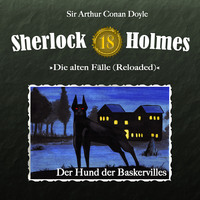 Артур Конан Дойл. Sherlock Holmes, Die alten F?lle (Reloaded), Fall 18: Der Hund der Baskervilles