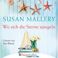 Susan Mallery. Wo sich die Sterne spiegeln (Ungek?rzt)