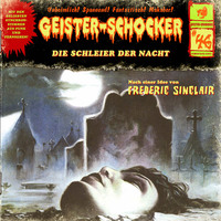 Frederic Sinclair. Geister-Schocker, Folge 46: Die Schleier der Nacht