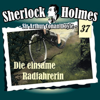 Артур Конан Дойл. Sherlock Holmes, Die Originale, Fall 37: Die einsame Radfahrerin