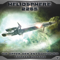 Andreas Suchanek. Heliosphere 2265, Folge 7: Die Opfer der Entscheidung