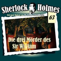Артур Конан Дойл. Sherlock Holmes, Die Originale, Fall 63: Die drei M?rder des Sir William