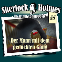 Артур Конан Дойл. Sherlock Holmes, Die Originale, Fall 55: Der Mann mit dem geduckten Gang