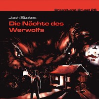 Josh Stokes. Dreamland Grusel, Folge 26: Die N?chte des Werwolfs