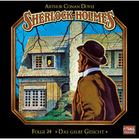 Артур Конан Дойл. Sherlock Holmes - Die geheimen F?lle des Meisterdetektivs, Folge 24: Das gelbe Gesicht