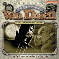 Michael Koser. Professor van Dusen, Folge 17: Das Gef?ngnis des Grafen Dracula