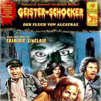 Frederic Sinclair. Geister-Schocker, Folge 34: Der Fluch von Alcatraz