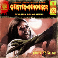 Frederic Sinclair. Geister-Schocker, Folge 66: Invasion des Grauens