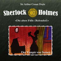 Артур Конан Дойл. Sherlock Holmes, Die alten F?lle (Reloaded), Fall 7: Der Vampir von Sussex