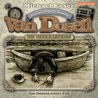 Michael Koser. Professor van Dusen, Folge 11: Van Dusens erster Fall