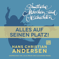 . H. C. Andersen: S?mtliche M?rchen und Geschichten, Alles auf seinen Platz!
