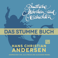 . H. C. Andersen: S?mtliche M?rchen und Geschichten, Das stumme Buch