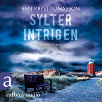 Ben Kryst Tomasson. Sylter Intrigen - Kari Blom ermittelt undercover, Band 2 (Ungek?rzt)
