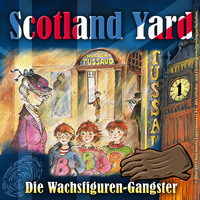 Wolfgang Pauls. Scotland Yard, Folge 1: Die Wachsfiguren-Gangster