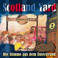 Wolfgang Pauls. Scotland Yard, Folge 2: Die Stimme aus dem Untergrund