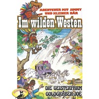 G?ren Stendal. Abenteuer im Wilden Westen, Folge 2: Die Geisterfarm / Goldgr?ber-Joe