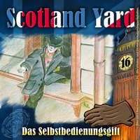 Wolfgang Pauls. Scotland Yard, Folge 16: Das Selbstbedienungsgift