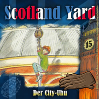 Wolfgang Pauls. Scotland Yard, Folge 15: Der City-Uhu