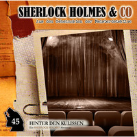 Marc-Oliver Bischoff. Sherlock Holmes & Co, Folge 45: Hinter den Kulissen