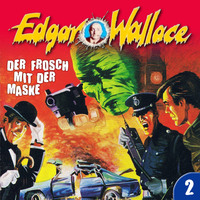 . Edgar Wallace, Folge 2: Der Frosch mit der Maske