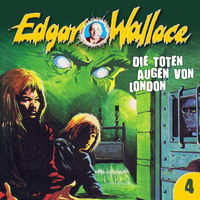 . Edgar Wallace, Folge 4: Die toten Augen von London