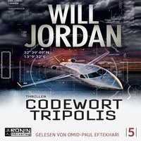 Will Jordan. Codewort Tripolis - Ryan Drake 5 (Ungek?rzt)
