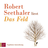 Robert  Seethaler. Das Feld