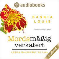 Saskia Louis. Mordsm??ig verkatert - Louisa Manu-Reihe, Band 5 (Ungek?rzt)