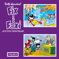 Rolf Kauka. Fix und Foxi, Fix und Foxi und ihre Abenteuer, Folge 9