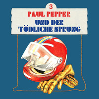 Felix Huby. Paul Pepper, Folge 3: Paul Pepper und der t?dliche Sprung