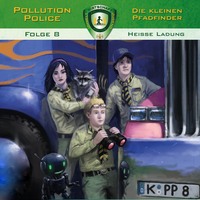 Markus Topf. Pollution Police, Folge 8: Hei?e Ladung
