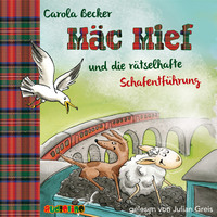 Carola Becker. M?c Mief, 2: M?c Mief und die r?tselhafte Schafentf?hrung (Gek?rzt)