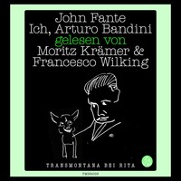 John  Fante. Ich, Arturo Bandini (Gek?rzt)