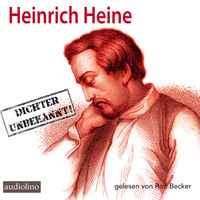 Heinrich Heine. Dichter unbekannt! (Lesung mit Musik)