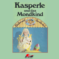 Andreas Rothe. Kasperle, Kasperle und das Mondkind