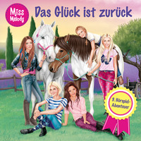 Sandra Kunstmann. Miss Melody, Folge 3: Das Gl?ck ist zur?ck