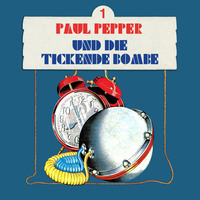 Felix Huby. Paul Pepper, Folge 1: Paul Pepper und die tickende Bombe