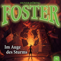 . Foster, Folge 15: Im Auge des Sturms