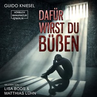 Guido Kniesel. Daf?r wirst du b??en (Ungek?rzt)