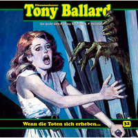 A. F. Morland. Tony Ballard, Folge 32: Wenn die Toten sich erheben ...