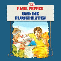 . Paul Pepper, Folge 12: Paul Pepper und die Flusspiraten